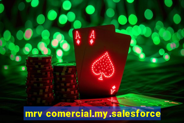 mrv comercial.my.salesforce